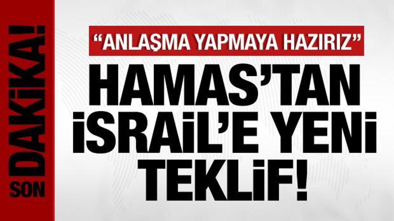 Hamas’tan, İsrail’e son dakika esir takası teklifi: Anlaşma yapmaya hazırız