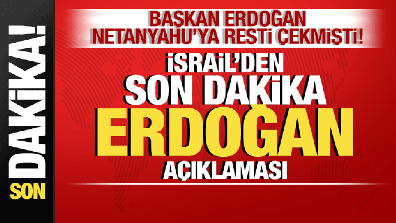 İsrail-Filistin savaşı: Erdoğan resti çekmişti! İsrail’den son dakika Erdoğan açıklaması