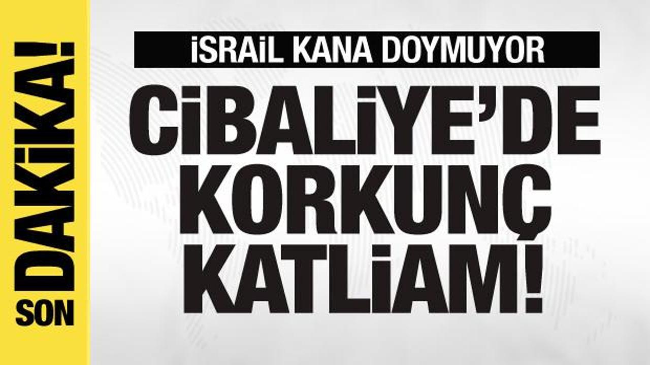 İsrail kana doymuyor! Cibaliye’de korkunç katliam