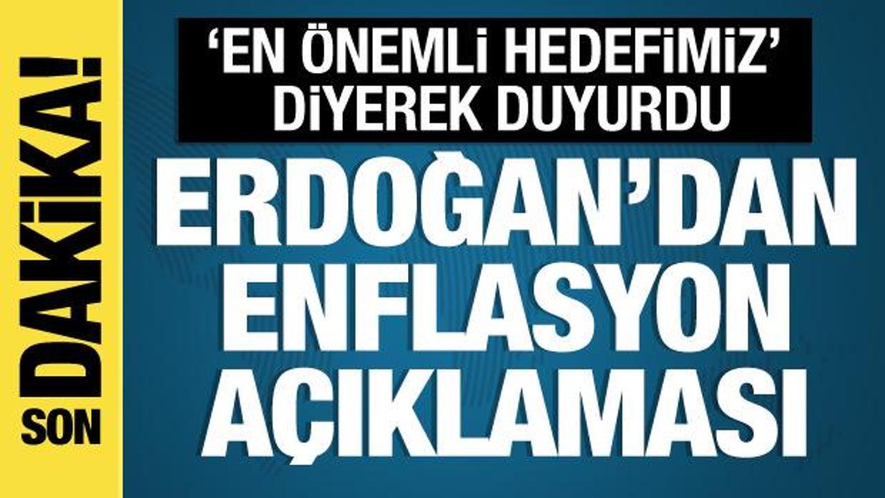 Cumhurbaşkanı Erdoğan’dan enflasyon mesajı