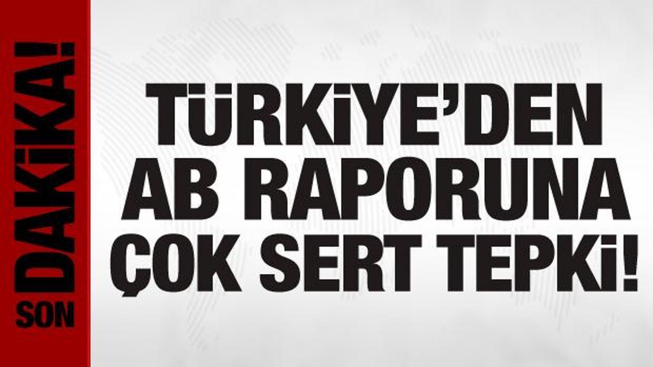 Türkiye’den AB raporuna tepki