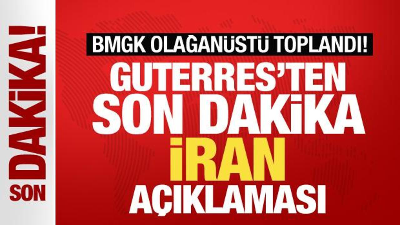 BMGK olağanüstü toplandı! Guterres’ten İran açıklaması: Uluslararası hukuka göre yasak!