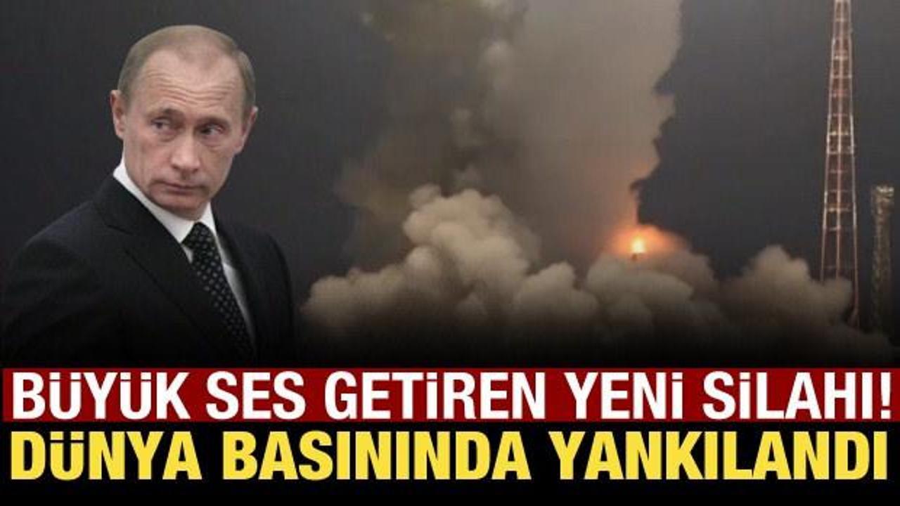 Dünya’nın gündeminden düşmeyen Putin’in ölümcül silahı