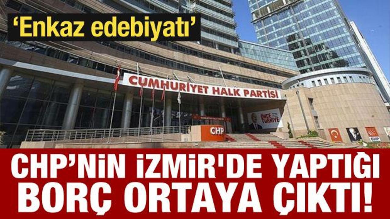 ‘Enkaz edebiyatı’ yapan CHP’nin İzmir’de yaptığı borç ortaya çıktı!