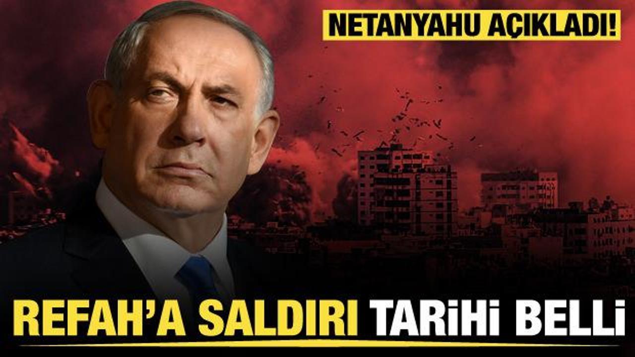 Netanyahu, Refah’a kara saldırısı için tarihin belirlendiğini söyledi