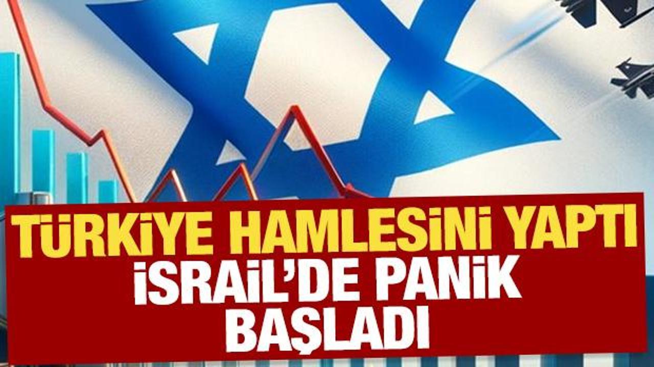 Türkiye’nin hamlesi sonrası İsrail’de panik başladı