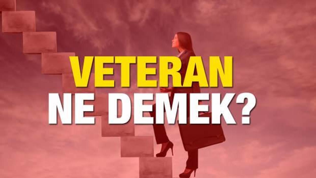 Veteran ne demek? Veteran komedyen ne demek? Veteran kelimesinin anlamı