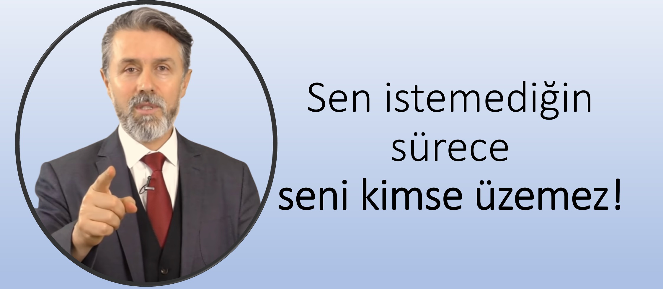 Gurbet  Altay diyor ki;”Sen İstemediğin Sürece Seni Kimse Üzemez..”