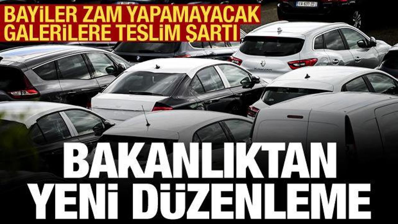Bayiler aracı aldıktan sonra zam yapamayacak