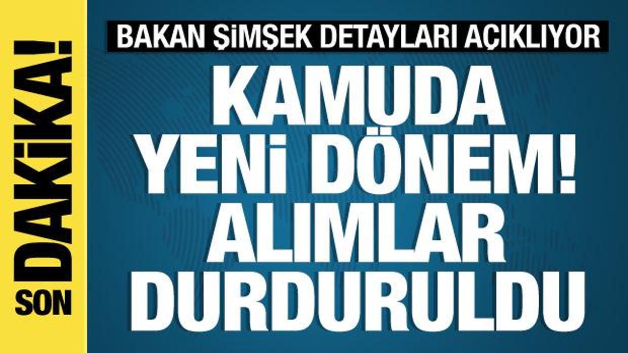 Kamuda Tasarruf ve Verimlilik Paketi’nin detayları belli oldu! Mehmet Şimşek açıkladı